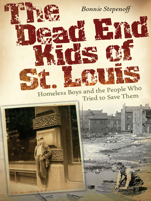 Title details for The Dead End Kids of St. Louis by Bonnie Stepenoff - Wait list